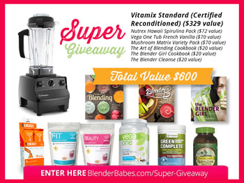 Vitamix Super Giveaway Valued at $600 by @BlenderBabes