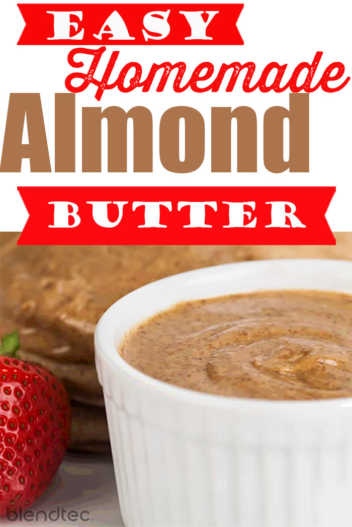 Homemade Almond Butter Blender Recipe 